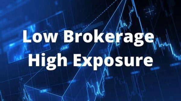 Low Brokerage and High Exposure