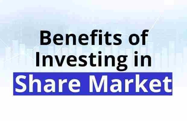 Best 8 Benefits Of Investing In Stock Market KundkundTC