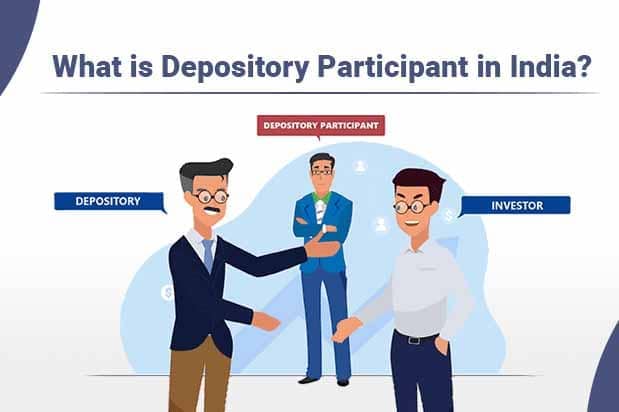 Depository Participants In India Types Eligibility Registration