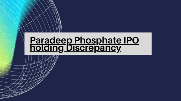 Paradeep Phosphate IPO holding Discrepancy solution