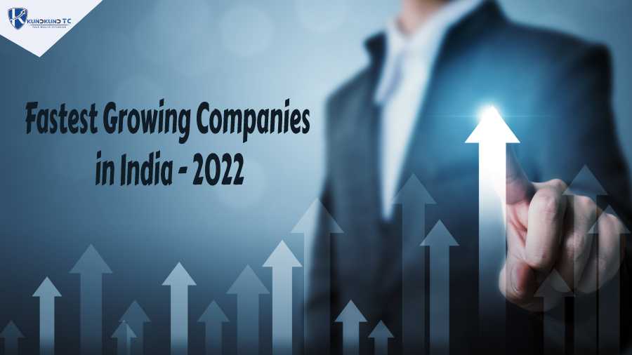 Fastest Growing Companies In India 2022 KundkundTC