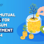 Best Mutual Funds for Lumpsum Investment in 2024